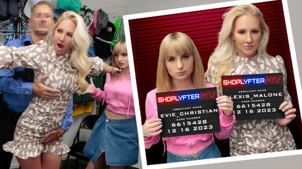 ShoplyfterMylf – Alexis Malone And Evie Christian Case No. 6615428 – The Protective Thief