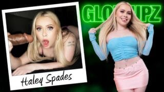Glowupz – Haley Spades There Is No One Like Haley