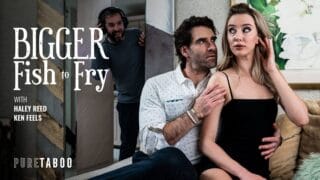 PureTaboo – Haley Reed Bigger Fish To Fry